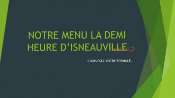 La Demi Heure D'isneauville menu