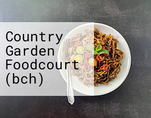 Country Garden Foodcourt (bch)