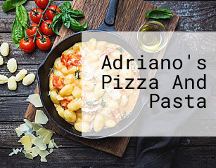 Adriano's Pizza And Pasta