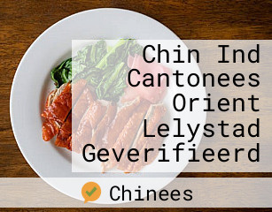 Chin Ind Cantonees Orient Lelystad Geverifieerd