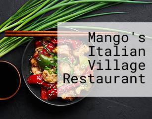 Mango's Italian Village Restaurant