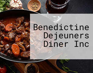 Benedictine Dejeuners Diner Inc
