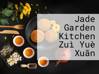 Jade Garden Kitchen Zuì Yuè Xuān