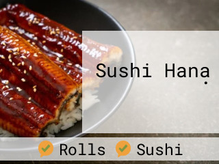 Sushi Hana .