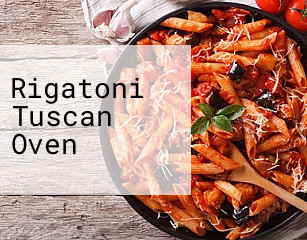 Rigatoni Tuscan Oven