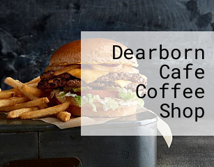 Dearborn Cafe Coffee Shop