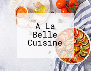 A La Belle Cuisine