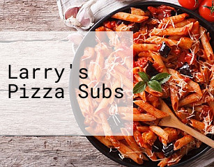 Larry's Pizza Subs