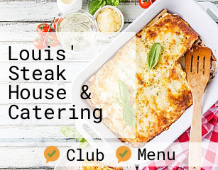 Louis' Steak House & Catering