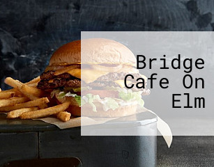 Bridge Cafe On Elm