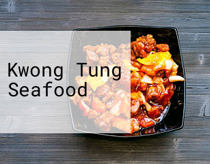 Kwong Tung Seafood