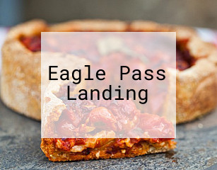 Eagle Pass Landing