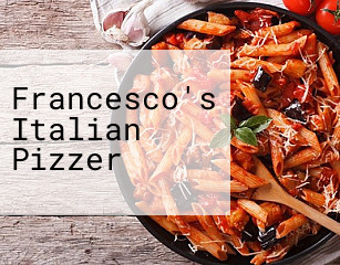 Francesco's Italian Pizzer