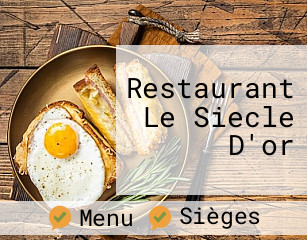 Restaurant Le Siecle D'or