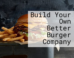 Build Your Own Better Burger Company