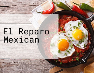 El Reparo Mexican