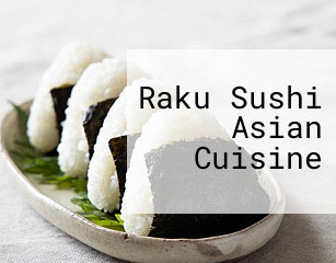 Raku Sushi Asian Cuisine