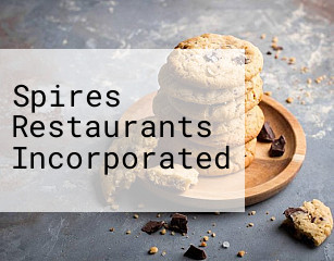 Spires Restaurants Incorporated