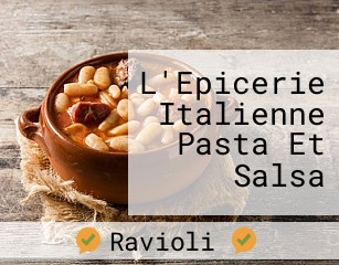 L'Epicerie Italienne Pasta Et Salsa