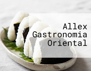 Allex Gastronomia Oriental