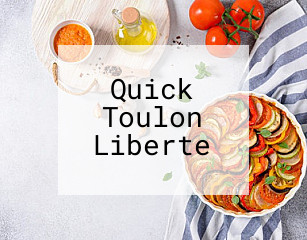 Quick Toulon Liberte