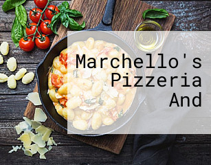 Marchello's Pizzeria And