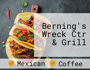 Berning's Wreck Ctr & Grill