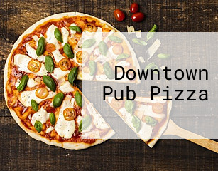 Downtown Pub Pizza