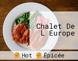 Chalet De L Europe