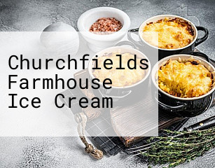 Churchfields Farmhouse Ice Cream