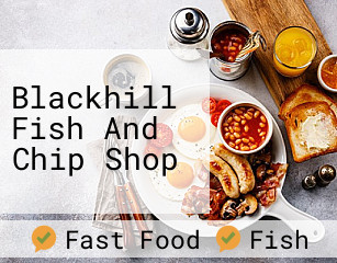 Blackhill Fish And Chip Shop