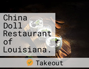 China Doll Restaurant of Louisiana.