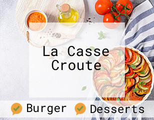 La Casse Croute