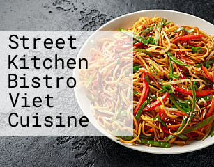 Street Kitchen Bistro Viet Cuisine