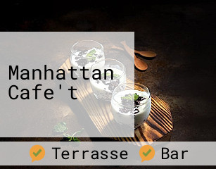 Manhattan Cafe't
