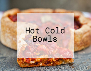 Hot Cold Bowls