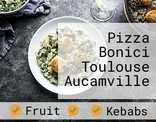 Pizza Bonici Toulouse Aucamville