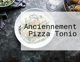 Anciennement Pizza Tonio