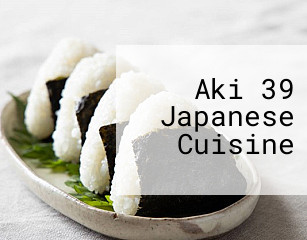 Aki 39 Japanese Cuisine