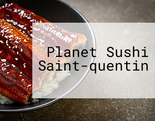 Planet Sushi Saint-quentin