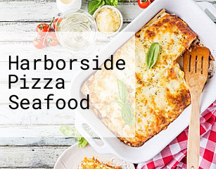 Harborside Pizza Seafood