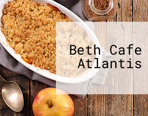 Beth Cafe Atlantis