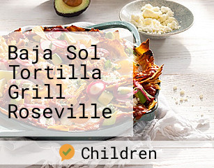 Baja Sol Tortilla Grill Roseville