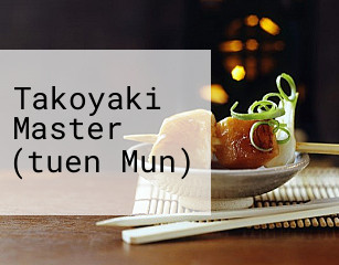 Takoyaki Master (tuen Mun)
