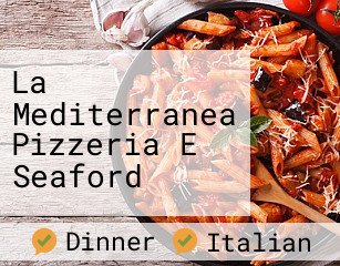 La Mediterranea Pizzeria E Seaford
