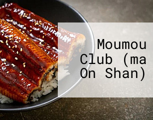 Moumou Club (ma On Shan)
