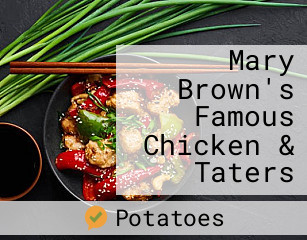 Mary Brown's Famous Chicken & Taters