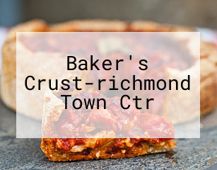 Baker's Crust-richmond Town Ctr