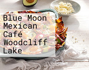 Blue Moon Mexican Café Woodcliff Lake