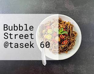 Bubble Street @tasek 60